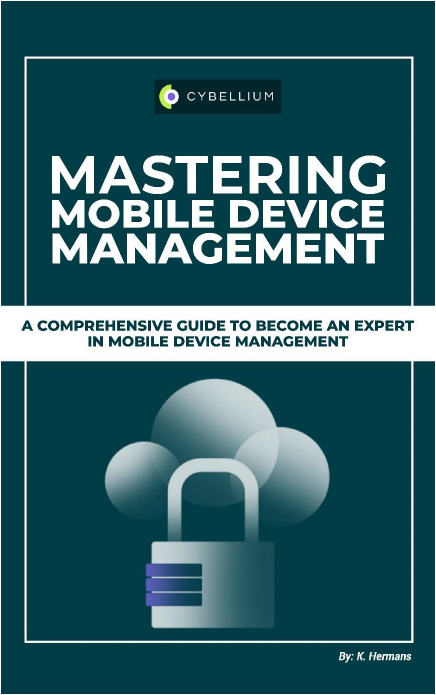 Mastering Mobile Device Management – Cybellium