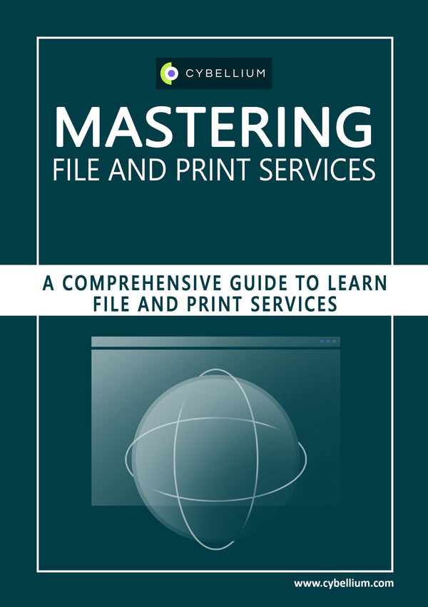 Mastering File and Print services