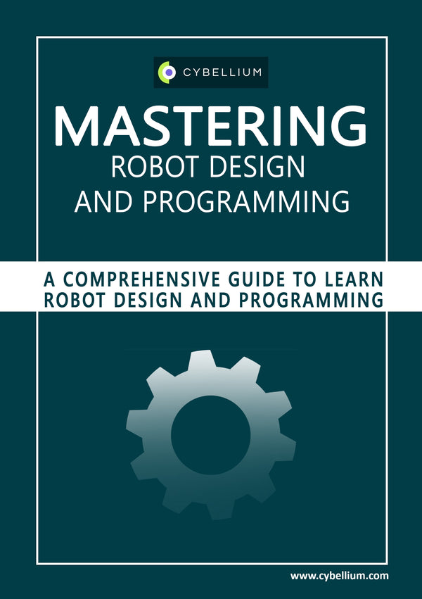 Mastering Robot design and programming
